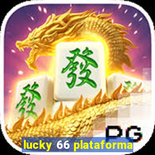 lucky 66 plataforma